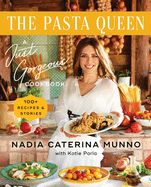 Portada de The Pasta Queen: A Just Gorgeous Cookbook: 100+ Recipes and Stories