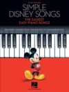 Simple Disney Songs: The Easiest Easy Piano Songs: The Easiest Easy Piano Songs