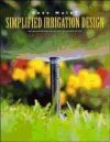Simplified Irrigation Design, 2nd Edition