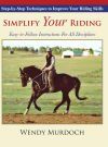 Simplify Your Riding: Step-by-Step Techniques to Improve Your Riding Skills