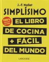 Simplisimo. El libro de cocina + facil del mundo: 100% nuevas recetas