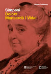 Simposi Dolors Monserdà i Vidal: els orígens de la novel·la catalana moderna i del feminisme a Catalunya