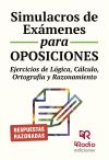 Simulacros de Exámenes para Oposiciones. Ejercicios de lógica, cálculo, ortografía y razonamiento