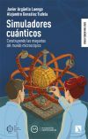 Simuladores cuánticos: Construyendo las maquetas del mundo microscópico