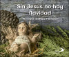 Sin Jesús no hay Navidad