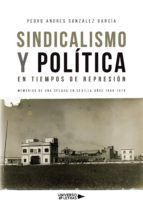 Portada de Sindicalismo y Política en tiempos de represión (Ebook)