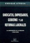 Sindicatos, Empresarios, Gobierno y las Reformas Laborales