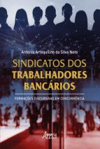 Portada de Sindicatos dos Trabalhadores Bancários: Formações Discursivas em Concorrência (Ebook)