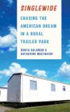 Singlewide: Chasing the American Dream in a Rural Trailer Park