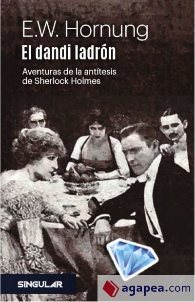 El dandi ladrón: Aventuras de la antítesis de Sherlock Holmes