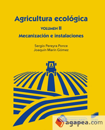Agricultura Ecológica, Volumen 2: Mecanización e instalaciones
