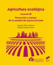 Portada de Agricultura Ecológica, Volumen 3: Prevención y Manejo de la sanidad del agroecosistema