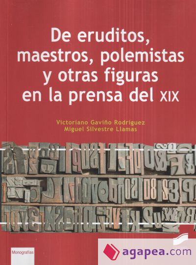 De eruditos, maestros, polemistas y otras figuras en la prensa del XIX