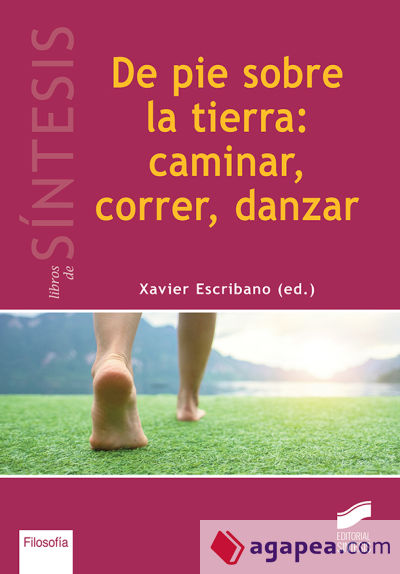 De pie sobre la tierra: caminar, correr, danzar