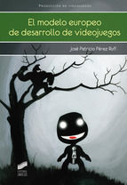 Portada de El modelo europeo de desarrollo de videojuegos (Ebook)