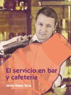 Portada de El servicio en bar y cafeter&iacute;a (Ebook)