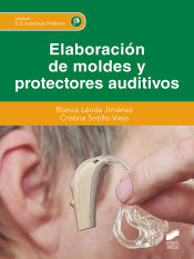 Portada de Elaboración de moldes y protectores auditivos