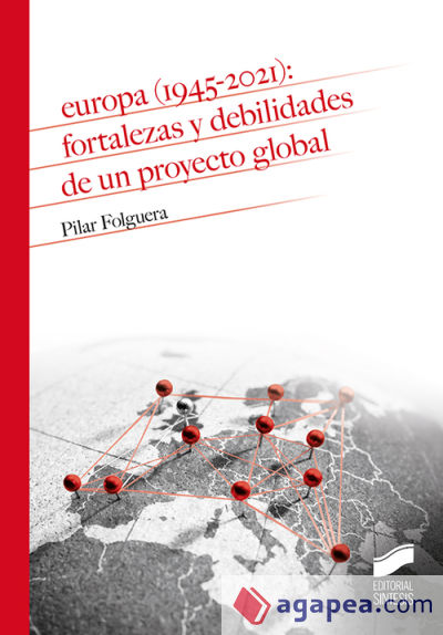 Europa (1945-2021): fortalezas y debilidades de un proyecto global