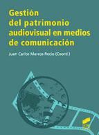 Portada de Gestión del patrimonio audiovisual en medios de comunicación (Ebook)