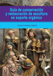 Portada de Guía de conservación y restauración de escultura en soporte orgánico