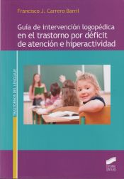 Portada de Guía de intervención logopédica en el trastorno por déficit de atención e hiperactividad