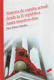 Portada de Historia de España actual: desde la II República hasta nuestros días