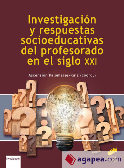 InvestigacioÌn y respuestas socioeducativas del profesorado en el siglo XXI