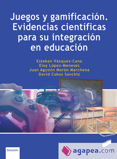 Juegos y gamificación. Evidencias científicas para su integración en Educación