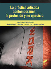 Portada de La práctica artística contemporánea: la profesión y su ejercicio