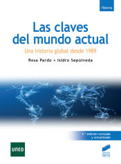 Portada de Las claves del mundo actual: Una historia global desde 1989