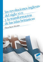 Portada de Las revoluciones inglesas del siglo XVII y la transformación de las Islas Británicas (Ebook)