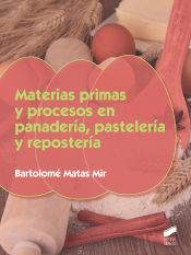 Portada de Materias primas y procesos en panadería, paselería y repostería