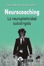 Portada de Neurocoaching. La neuroplasticidad autodirigida (Ebook)