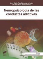 Portada de Neuropsicología de las conductas adictivas (Ebook)