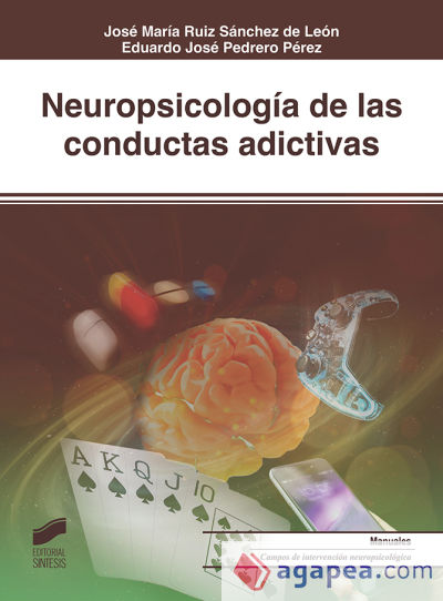 Neuropsicología de las conductas adictivas