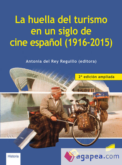 Novedad La huella del turismo en un siglo de cine espan&#771;ol (1916-2015) (Segunda edición ampliada)