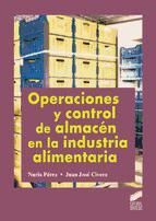 Portada de Operaciones y control de almac&eacute;n en la industria alimentaria (Ebook)