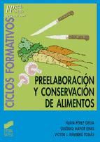 Portada de Preelaboración y conservación de alimentos (Ebook)