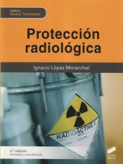 Portada de Protección radiológica (3.ª edición revisada y ampliada)