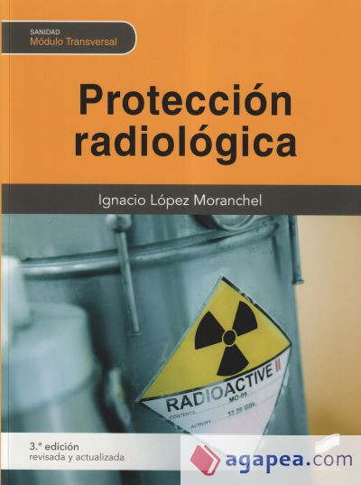 Protección radiológica (3.ª edición revisada y ampliada)