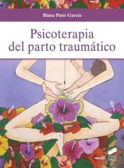 Portada de Psicoterapia del parto traum&aacute;tico