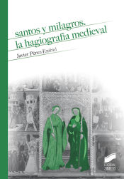 Portada de Santos y milagros. La hagiografía medieval