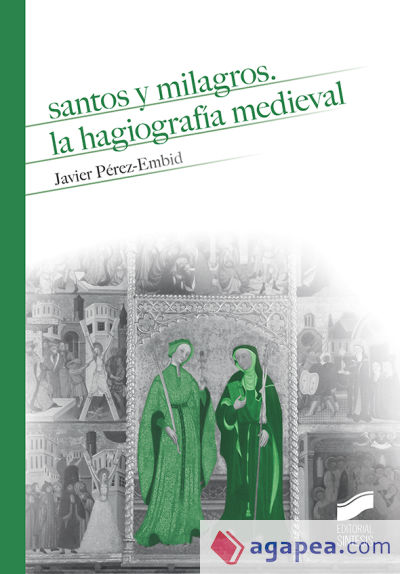 Santos y milagros. La hagiografía medieval