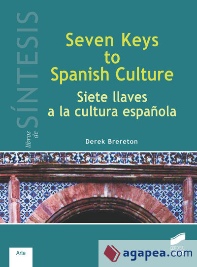 Seven Keys to Spanish Culture/Siete llaves a la cultura española