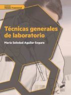 Portada de Técnicas generales de laboratorio (Ebook)