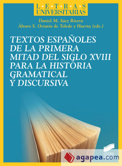 Textos españoles de la primera mitad del siglo XVIII para la historia gramatical y discursiva