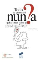 Portada de Todo lo que usted nunca quiso saber sobre el psicoan&aacute;lisis (Ebook)