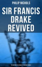 Portada de Sir Francis Drake Revived: The History of Voyages to the West Indies (Ebook)