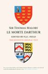 Sir Thomas Malory: Le Morte Darthur