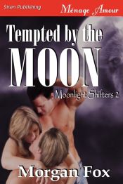 Portada de Tempted by the Moon [Moonlight Shifters 2] (Siren Publishing Menage Amour)